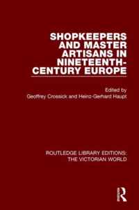 Shopkeepers and Master Artisans in Ninteenth-century Europe