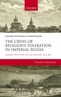 The Crisis of Religious Toleration in Imperial Russia