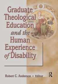 Graduate Theological Education and the Human Experience of Disability