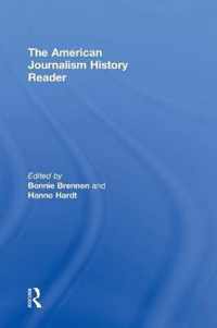 The American Journalism History Reader