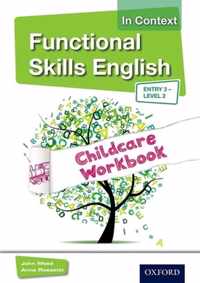 Functional Skills English In Context Childcare Workbook Entry 3 - Level 2