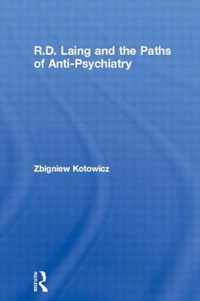 R.D. Laing and the Paths of Anti-Psychiatry