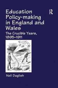 Education Policy Making in England and Wales