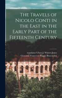 The Travels of Nicolo Conti in the East in the Early Part of the Fifteenth Century