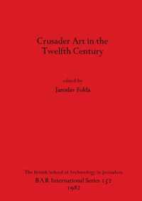 Crusader Art in the Twelfth Century