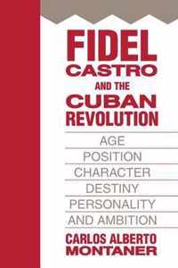 Fidel Castro and the Cuban Revolution