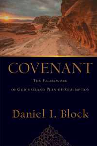 Covenant - The Framework of God`s Grand Plan of Redemption