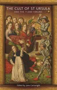 The Cult of St Ursula and the 11,000 Virgins