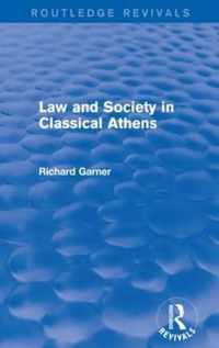 Law and Society in Classical Athens (Routledge Revivals)