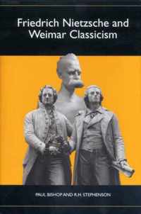 Friedrich Nietzsche and Weimar Classicism