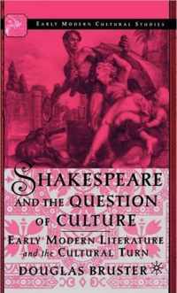 Shakespeare and the Question of Culture