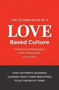 The 10 Principles of a Love-Based Culture