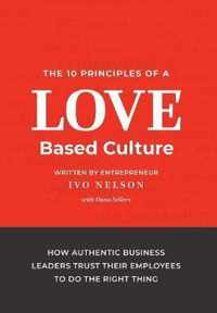 The 10 Principles of a Love-Based Culture