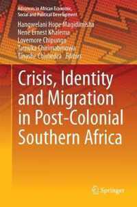 Crisis, Identity and Migration in Post-Colonial Southern Africa