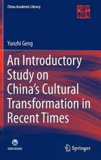 An Introductory Study on China s Cultural Transformation in Recent Times