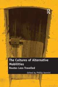 The Cultures of Alternative Mobilities