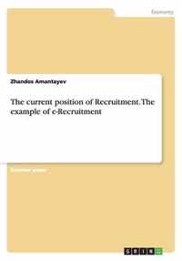 The current position of Recruitment. The example of e-Recruitment