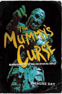 The Mummy's Curse: Mummymania in the English-Speaking World