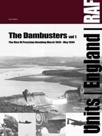 The Dambuster: The Rise of RAF Precision Bombing March 1943 - May 1944