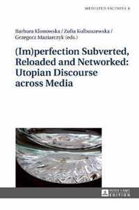 (Im)perfection Subverted, Reloaded and Networked