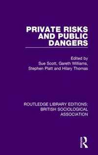 Private Risks and Public Dangers