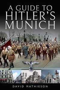 A Guide to Hitler's Munich