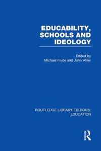 Educability, Schools and Ideology (RLE Edu L)