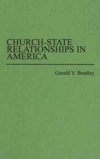 Church-State Relationships in America.