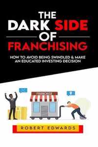 The Dark Side of Franchising