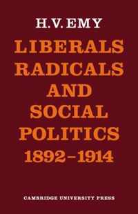 Liberals, Radicals and Social Politics 1892-1914