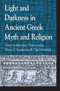 Light and Darkness in Ancient Greek Myth and Religion