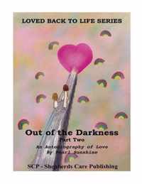 Out of the Darkness: An Autobiography of Love