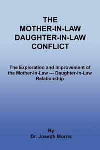 The Mother-In-Law Daughter-In-Law Conflict