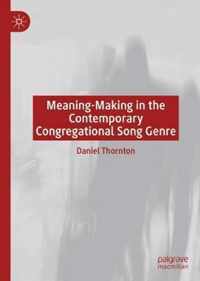 Meaning Making in the Contemporary Congregational Song Genre