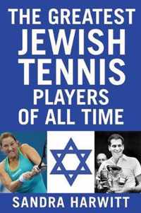 The Greatest Jewish Tennis Players of All Time