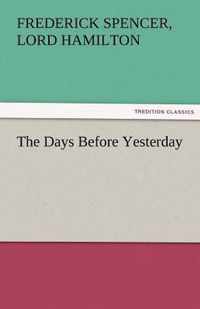 The Days Before Yesterday