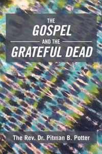 The Gospel and the Grateful Dead