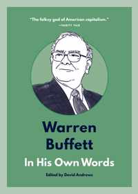 Warren Buffett: In His Own Words