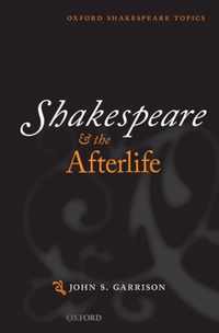 Shakespeare and the Afterlife