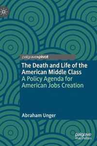 The Death and Life of the American Middle Class