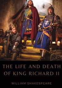 The Life and Death of King Richard II