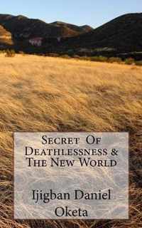 Secret of Deathlessness & the New World