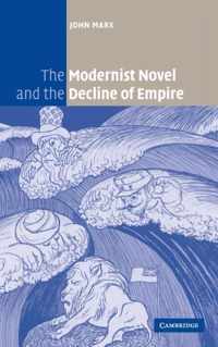 The Modernist Novel and the Decline of Empire