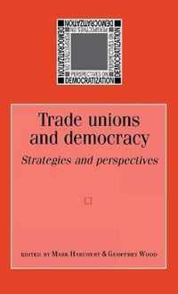 Trade Unions and Democracy