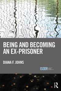 Being and Becoming an Ex-Prisoner