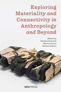 Exploring Materiality and Connectivity in Anthropology and Beyond