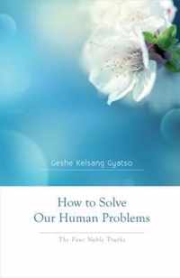 How to Solve Our Human Problems