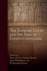 The Supreme Court and the Idea of Constitutionalism