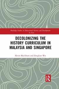 Decolonizing the History Curriculum in Malaysia and Singapore