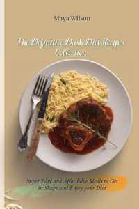 The Definitive Dash Diet Recipes Collection